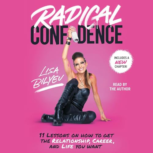 Radical Confidence by Lisa Bilyeu episode artwork