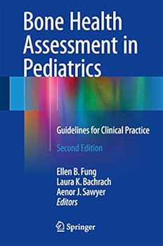 Hardcover Bone Health Assessment in Pediatrics: Guidelines for Clinical Practice Book
