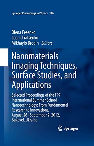 Nanomaterials Imaging Techniques, Surface Studies, and Applications: Selected Proceedings of the FP7 International Summer School Nanotechnology: From ... 146 (Springer Proceedings in Physics) view 2