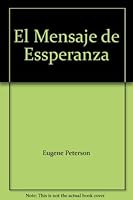 El Mensaje de Essperanza 0311137008 Book Cover