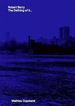 Robert Barry: The Defining of It...