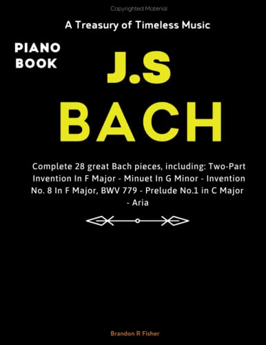 Bach Piano Book: A Treasury of Timeless Music (Complete 28 Pieces)