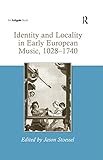 Identity and Locality in Early European Music, 1028-1740 (English Edition)