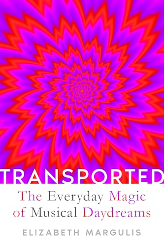 Transported: The Everyday Magic of Musical Daydreams (English Edition)