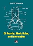 Of Gravity, Black Holes, and Information (English Books)