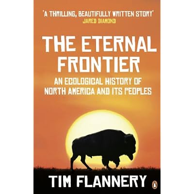 The Eternal Frontier: An Ecological History of North America and its Peoples