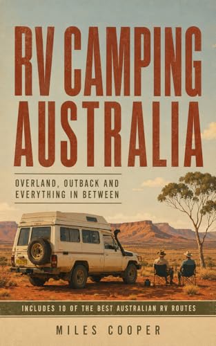 RV Camping Australia: Overland, Outback and Everything In Between