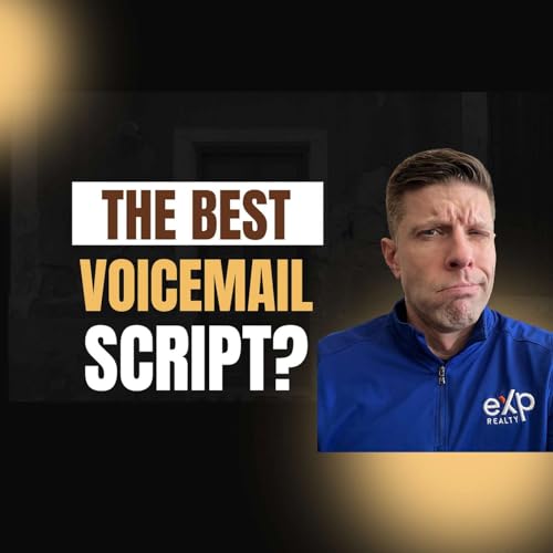 The BEST Voicemail Script For Calling Real Estate Leads? (If you actually want them to respond) Podcast Por  arte de portada