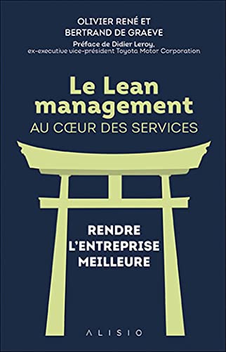 Le Lean management au coeur des services: RENDRE L’ENTREPRISE...