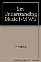 Sm Understanding Music I/M Wit 0136062520 Book Cover