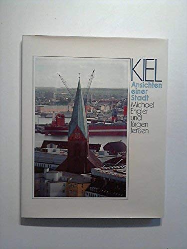 Kiel: Ansichten e. Stadt (German Edition) [German] 3529061700 Book Cover