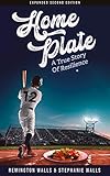 Home Plate: A True Story of Resilience (English Edition)