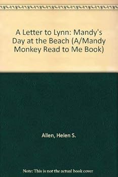 A Letter to Lynn: Mandy's Day at the Beach (A/Mandy Monkey " Read to Me " Book)