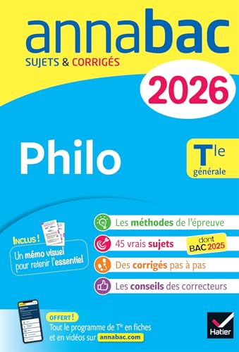 Annales du bac 2026 - Annabac Philo Tle générale: sujets corrigés & méthodes de l'épreuve de philo