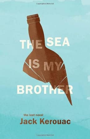 The Sea Is My Brother: The Lost Novel Original Novel Sans Commentary ed. Edition book cover