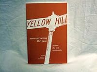 Reconstructing the Past: Puzzle of the Community at Yellow Hill 1419666029 Book Cover