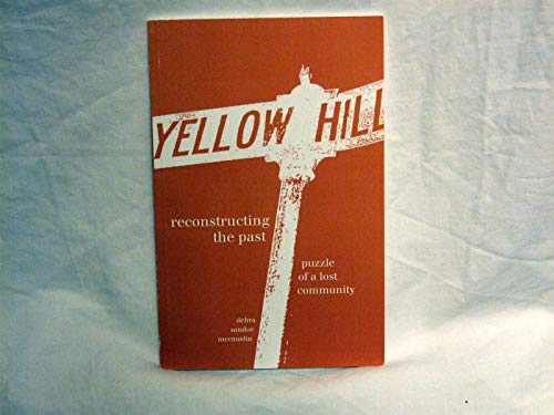 Reconstructing the Past: Puzzle of the Lost Community at Yellow Hill