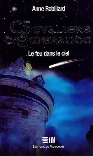 Les Chevaliers d'Émeraude 1: Le feu dans le ciel [French] 2890747700 Book Cover