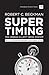 Supertiming: The Unique Elliott Wave System: Keys to anticipating impending stock market action (Harriman Modern Classics)