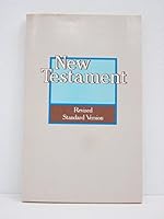 New Testament of our Lord and Savior Jesus Christ Revised Standard Version Translated From The Greek, Being the version set fourth A.D. 1611, Revised A.D. 1881 and A.D. 1901 B005WEH2AA Book Cover