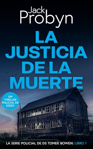 La Justicia de la Muerte: Novela policíaca negra de misterio y suspense (Serie Policiaca del Detective Sargento Tomek Bowen nº 1)