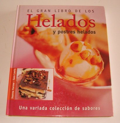 Gran Libro De Los Helados Y Postres Helados, El