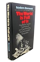 The World Is Full of It: How We Are Oversold, Overinfluenced, and Overwhelmed by the Communications Manipulators 0440097266 Book Cover