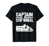 Captain Of The 5th Wheel Fifth Wheel Camper Jokes Camping T-Shirt