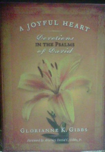 A JOYFUL HEART Devotions in the Psalms of David