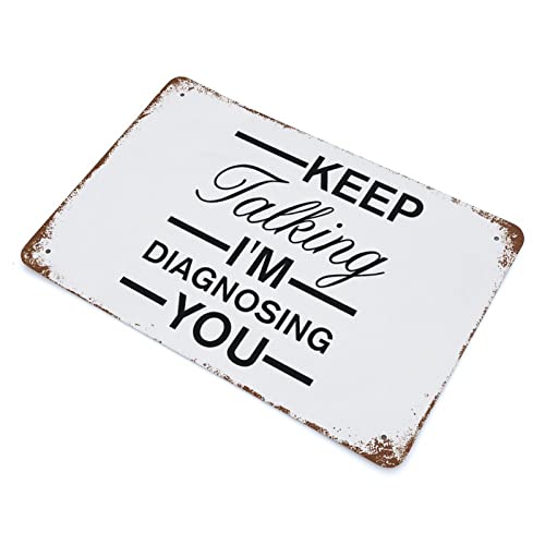Panneau Keep Talking I'm Diagnosing You cadeau de motivation rustique - 3