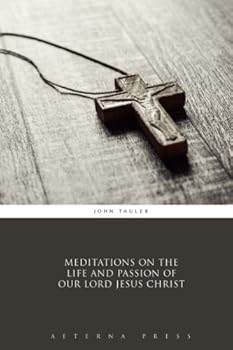 Paperback Meditations on the Life and Passion of Our Lord Jesus Christ Book
