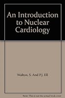 An Introduction to Nuclear Cardiology 1850090025 Book Cover