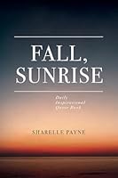 Fall, Sunrise: Inspirational Quote Book 1977283756 Book Cover