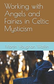 Paperback Working with Angels and Fairies in Celtic Mysticism Book