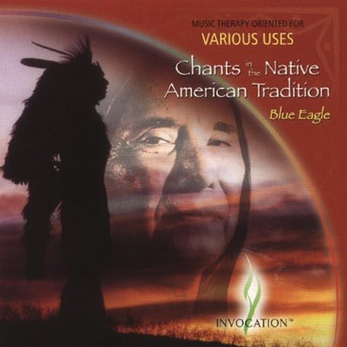 Chants in Native American Tradition [Audio CD] Blue Eagle