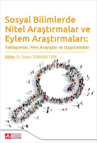Sosyal Bilimlerde Nitel Araştırmalar ve Eylem Araştırmaları