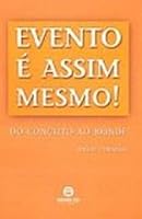 Evento E Assim Mesmo! Do Conceito Ao Brinde 8587864483 Book Cover