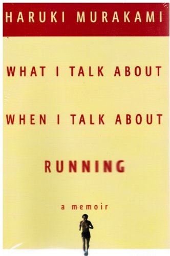 What I Talk About When I Talk About Running 1607516349 Book Cover