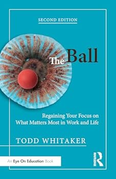 Hardcover The Ball: Regaining Your Focus on What Matters Most in Work and Life Book