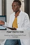 Pump Protection: Keeping Your Pump Safe From Damage - Trinidad Baun 