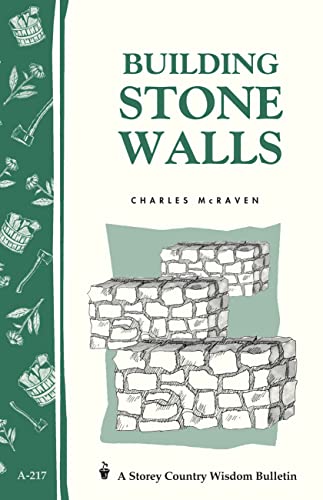 Building Stone Walls: Storey\'s Country Wisdom Bulletin A-217 (Storey Country Wisdom Bulletin) (English Edition)