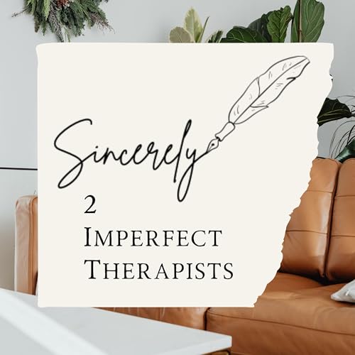 Page de couverture de Sincerely, 2 Imperfect Therapists