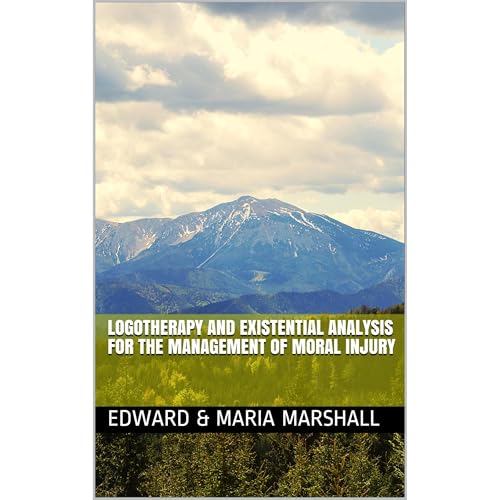 Logotherapy and Existential Analysis for the Management of Moral Injury Audiolibro Por Edward Marshall, Maria Marshall arte d
