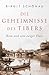 Produktbild Die Geheimnisse des Tibers: Rom und sein ewiger Fluss