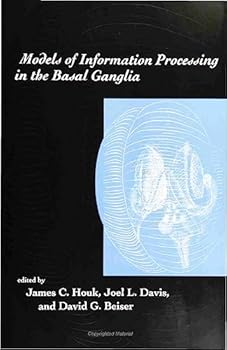 Models of Information Processing in the Basal Ganglia (Computational Neuroscience)