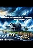  Se Protéger des Inondations et Tempêtes : Guide Pratique: US TRANSLATION INCLUDE