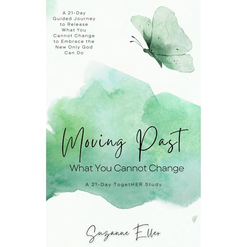 Moving Past What You Cannot Change Audiolibro Por Suzanne Eller arte de portada