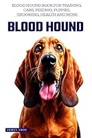 The Ultimate Bloodhound Big Guide: Everything You Will Ever Need To Know About The Bloodhound Book B0F5MWY4ZD Book Cover