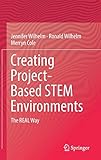 Creating Project-Based STEM Environments: The REAL Way