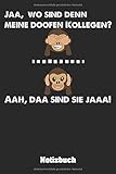 aarhus university master  JAA, WO SIND DENN MEINE DOOFEN KOLLEGEN? AAH, DAA SIND SIE JAAA! Notizbuch: Lustiges A5 Notizbuch liniert und 120 Seiten für die Arbeit im Büro und für Kollegen mit Humor und Spaß!
